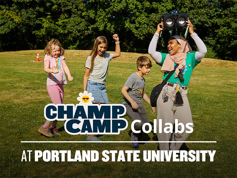Champ Camp Collabs at Portland State University
